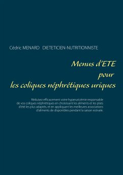 Menus d'été pour les coliques néphrétiques uriques (eBook, ePUB) - Menard, Cédric