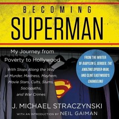 Becoming Superman: My Journey from Poverty to Hollywood - Straczynski, J. Michael