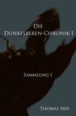 Die Dunkelelben-Chronik I