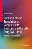 English-Chinese Translation as Conquest and Resistance in the Late Qing 1811-1911