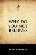 Why Do You Not Believe? (eBook, ePUB) - Bild 1