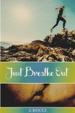 Just Breathe Out (eBook, ePUB) Just Breathe Out (eBook, ePUB)