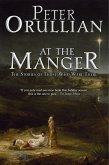 At The Manger: The Stories of Those Who Were There (eBook, ePUB) At The Manger: The Stories of Those Who Were There (eBook, ePUB)