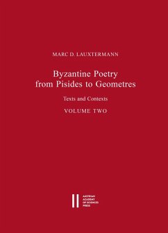 Byzantine Poetry from Pisides to Geometres (eBook, PDF) - Lauxtermann, Marc D