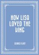 How Lisa Loved the King (eBook, ePUB) - Bild 1