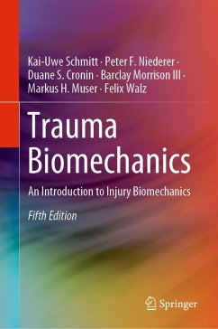 Trauma Biomechanics (eBook, PDF) - Schmitt, Kai-Uwe; Niederer, Peter F.; Cronin, Duane S.; Morrison III, Barclay; Muser, Markus H.; Walz, Felix