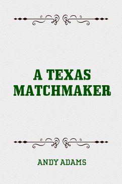 A Texas Matchmaker (eBook, ePUB) - Adams, Andy