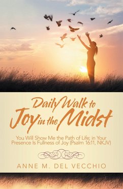 Daily Walk to Joy in the Midst (eBook, ePUB) - Del Vecchio, Anne M.