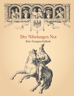 Der Nibelungen Not - Polentz, Wolfgang von; Schnorr Von Carolsfeld, Julius; Neureuther, Eugen