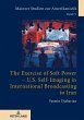 The Exercise of Soft Power - U.S.... - Bild 1