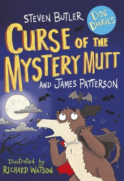 Dog Diaries: Curse of the Mystery Mutt (eBook, ePUB) - Butler, Steven; Patterson, James