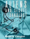 Aliens & Secret Technology-A Theory of the Hidden Truth (eBook, ePUB)