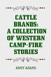 Cattle Brands: A Collection of Western... - Bild 1