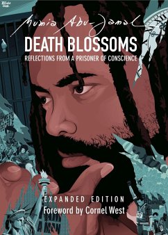 Death Blossoms: Reflections from a Prisoner of Conscience, Expanded Edition - Abu-Jamal, Mumia