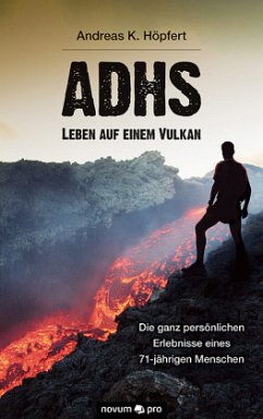 ADHS - Leben auf einem Vulkan - Höpfert, Andreas K.