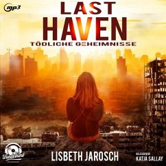 Tödliche Geheimnisse / Last Haven Bd.1 (MP3-CD) - Jarosch, Lisbeth