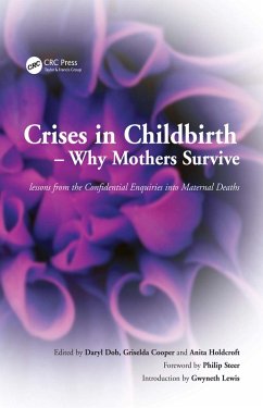 Crises in Childbirth - Why Mothers Survive (eBook, ePUB) - Dob, Daryl; Holdcroft, Anita; Cooper, Griselda