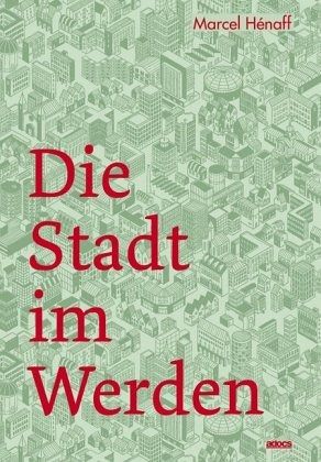 Die Stadt im Werden Die Stadt im Werden