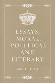 Essays: Moral, Political and Literary (eBook, ePUB)