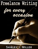 Freelance Writing For Every Occasion (eBook, ePUB) Freelance Writing For Every Occasion (eBook, ePUB)