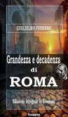 Grandezza e decadenza di Roma (Edizione integrale in 5 volumi) (eBook, ePUB)