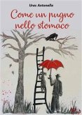 Come un pugno nello stomaco (eBook, ePUB)