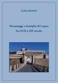 Personaggi e famiglie di Capua fra XVII e XIX secolo (eBook, ePUB)