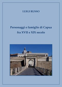 Personaggi e famiglie di Capua fra XVII e XIX secolo (eBook, ePUB) - Russo, Luigi