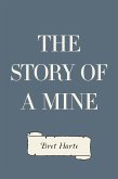 The Story of a Mine (eBook, ePUB)
