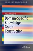 Domain-Specific Knowledge Graph Construction (eBook, PDF)