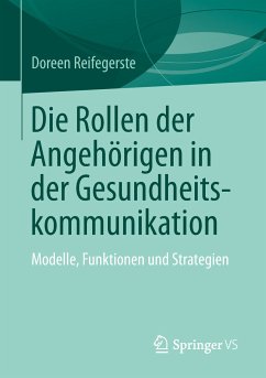 Die Rollen der Angehörigen in der Gesundheitskommunikation (eBook, PDF) - Reifegerste, Doreen