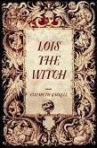 Lois the Witch (eBook, ePUB)