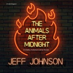 The Animals After Midnight: A Darby Holland Crime Novel - Johnson, Jeff