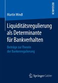 Liquiditätsregulierung als Determinante für Bankverhalten