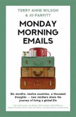 Monday Morning Emails: Six Months, Twelve Countries, a Thousand Thoughts - Two Mothers Share the Journey of Living a Global Life (eBook, ePUB)