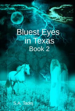 Bluest Eyes in Texas (Second Edition) - Book 2 (eBook, ePUB) - Tadej, S. A.