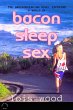 Bacon Sleep Sex (eBook, ePUB) - Bild 1