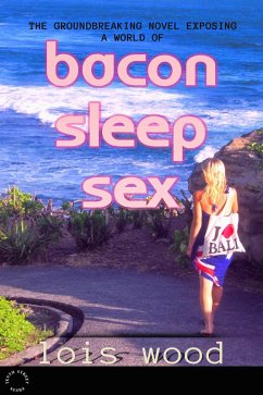 Cover Bacon Sleep Sex (eBook, ePUB)