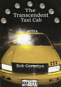 The Transcendent Taxi Cab (eBook, ePUB) - Gersztyn, Bob