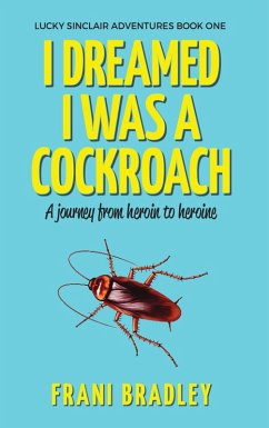 Cover I Dreamed I was a Cockroach (Lucky Sinclair, #1) (eBook, ePUB)