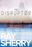 The Disruptor (eBook, ePUB)