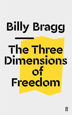 The Three Dimensions of Freedom (eBook, ePUB) - Bragg, Billy