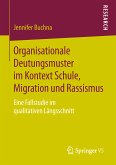 Organisationale Deutungsmuster im Kontext Schule, Migration und Rassismus (eBook, PDF)
