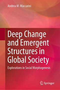 Deep Change and Emergent Structures in Global Society (eBook, PDF) - Maccarini, Andrea M.