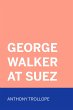 George Walker at Suez (eBook, ePUB) - Bild 1