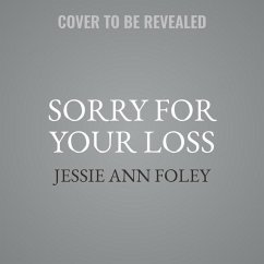 Sorry for Your Loss - Foley, Jessie Ann