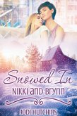 Snowed In: Nikki and Brynn (eBook, ePUB)