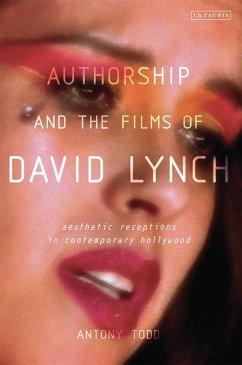 Authorship and the Films of David Lynch (eBook, ePUB) - Todd, Antony