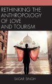 Rethinking the Anthropology of Love and Tourism