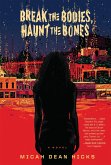 Break the Bodies, Haunt the Bones (eBook, ePUB)
